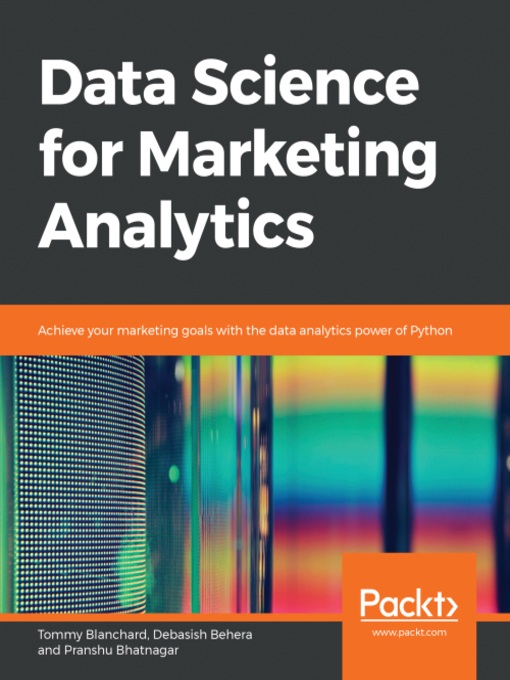 Title details for Data Science for Marketing Analytics by Tommy Blanchard - Available